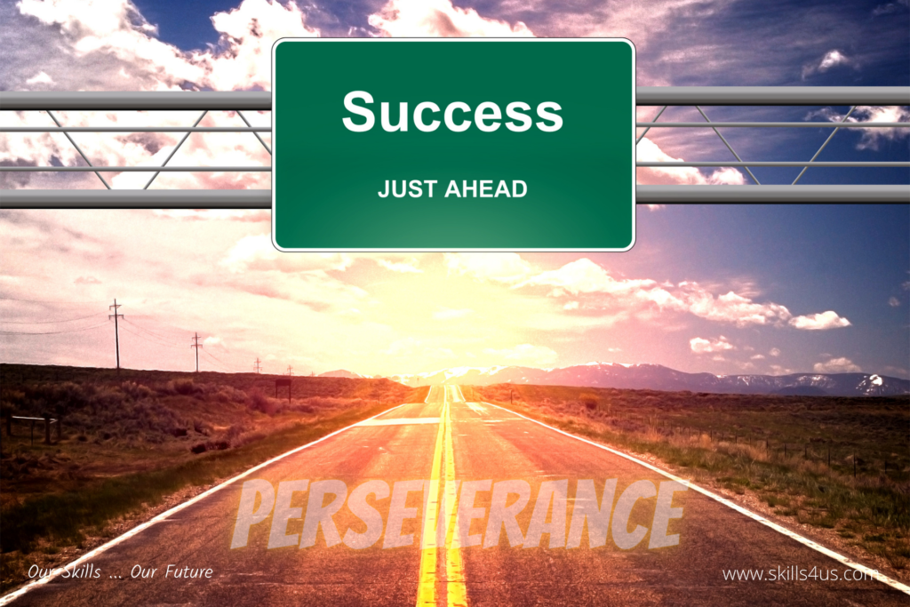 Perseverance is one of the most impressive personality traits.