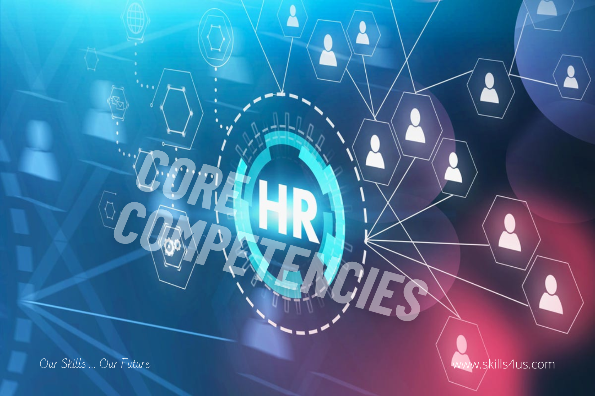 Developing Core HR Competencies Helps To Excel In Professional Life