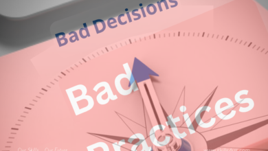 Bad Practices In The Decision Making Process Lead To Bad Decisions