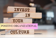 Investing In A Positive Organizational Culture Brings High Benefits To Organizations