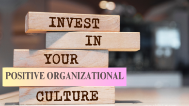 Investing In A Positive Organizational Culture Brings High Benefits To Organizations